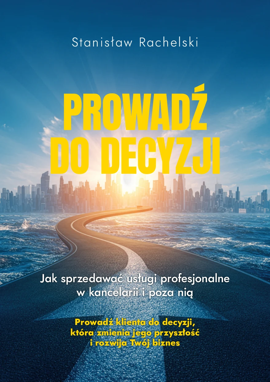 Okładka książki „Prowadź do decyzji” Stanisława Rachelskiego